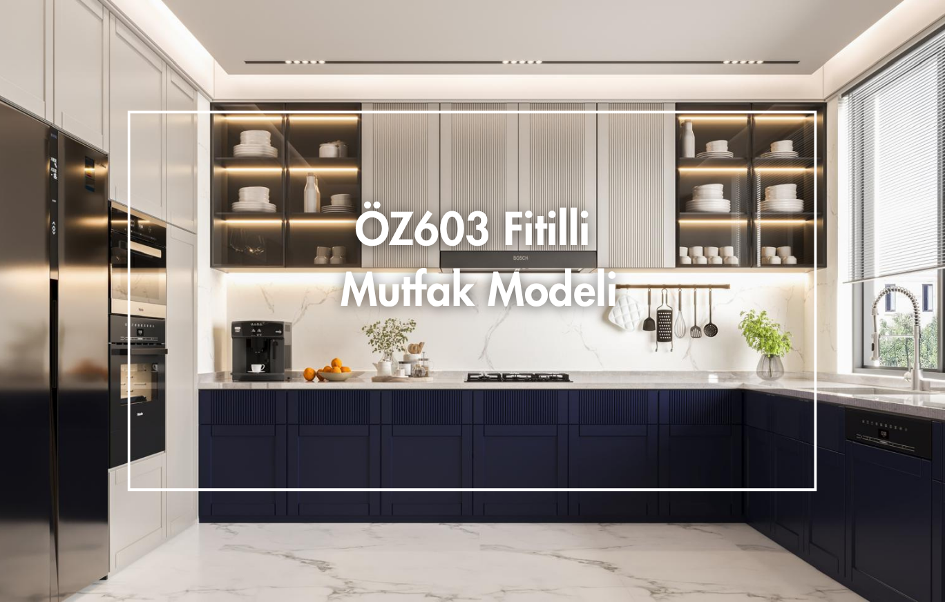 ÖZ603 Fitilli Mutfak Modeli-kategori